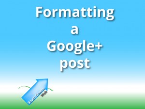 Formatting a Google+ post