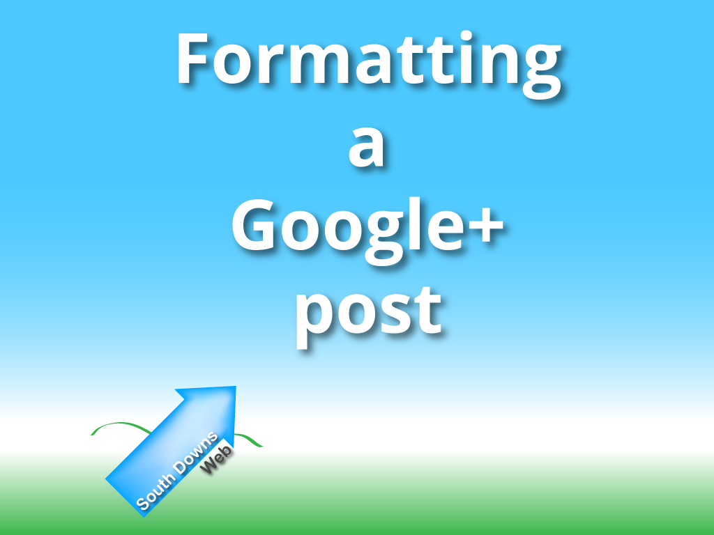Formatting a Google+ post