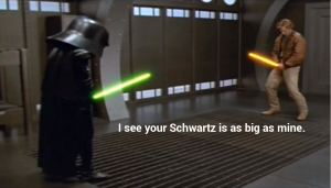I see your Schwartz is as big as mine.